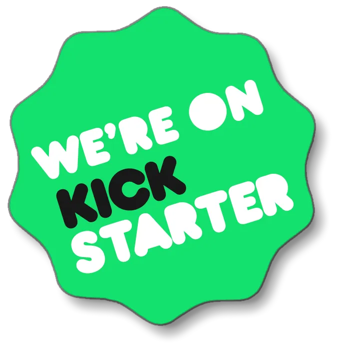 Supplied We’re On Kickstarter badge, campaign artwork for a future campaign